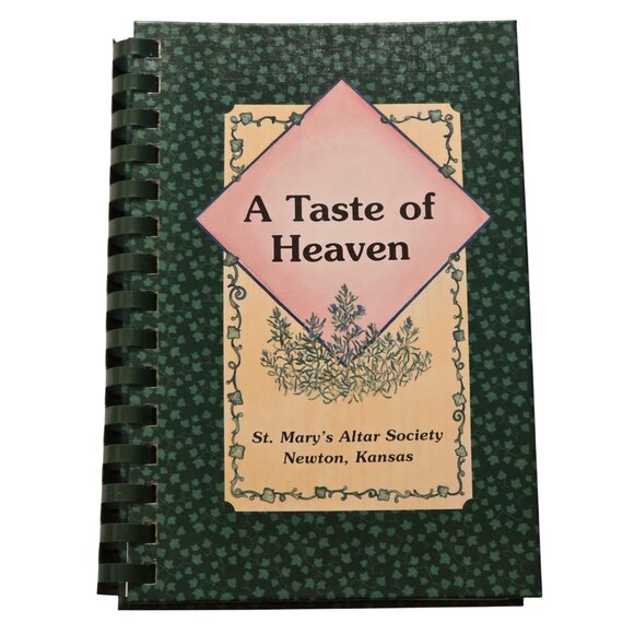Newton Kansas Cookbook Taste Of Heaven St Marys Altar Society 1999 Recipe Book - Picture 1 of 12